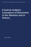 Friedrich Hebbel's Conception of Movement in the Absolute and in History (eBook, ePUB)