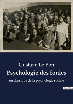 Psychologie des foules - Le Bon, Gustave