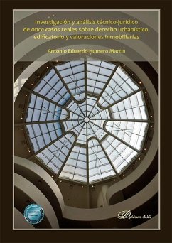 Investigación y análisis técnico-jurídico de once casos reales sobre derecho urbanístico, edificatorio y valoraciones inmobiliarias Cover Investigación y análisis técnico-jurídico de once casos reales sobre derecho urbanístico, edificatorio y valoraciones inmobiliarias