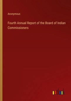 Fourth Annual Report of the Board of Indian Commissioners