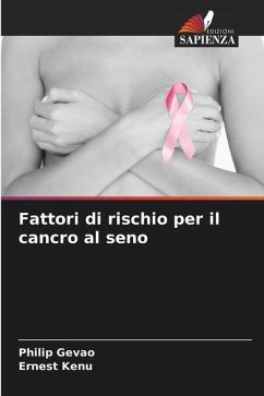 Fattori di rischio per il cancro al seno - Gevao, Philip;Kenu, Ernest