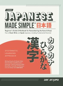 Japanese Made Simple (for Beginners) - The Workbook and Self Study Guide for Remembering the Kana and Kanji - Akiyama, Dan