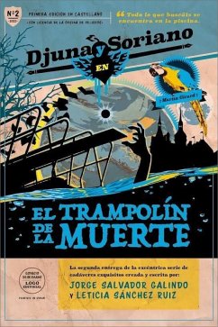 El trampolín de la muerte: (Djuna y Soriano 2)