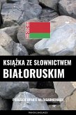 Ksiazka ze slownictwem bialoruskim (eBook, ePUB)
