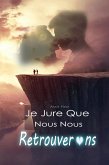 Je Jure Que Nous Nous Retrouverons (eBook, ePUB)