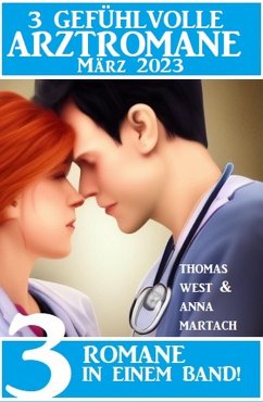 Cover 3 Gefühlvolle Arztromane März 2023 (eBook, ePUB)