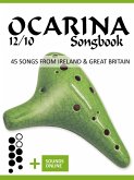 Ocarina 12/10 Songbook - 45 Songs from Ireland and Great Britain (eBook, ePUB)