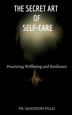 The Secret Art of Self-Care - Jagadeesh