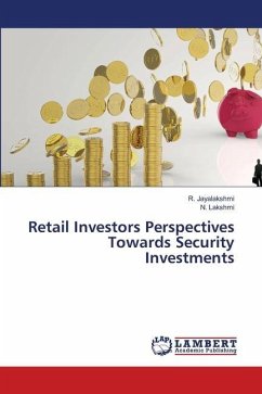Retail Investors Perspectives Towards Security Investments - Jayalakshmi, R.;Lakshmi, N.