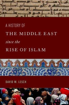 A History of the Middle East Since the Rise of Islam - Lesch, David W.