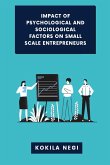 Impact of Psychological and Sociological Factors on Small Scale Entrepreneurs