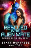 Rescued by her Alien Mate (Warriors of the D'tali, #1) (eBook, ePUB)