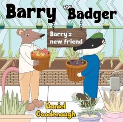 Barry the Badger - Barry's new friend - Goodenough, Daniel