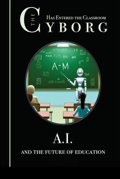 The Cyborg has Entered the Classroom - Lane, David