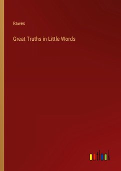 Great Truths in Little Words - Rawes