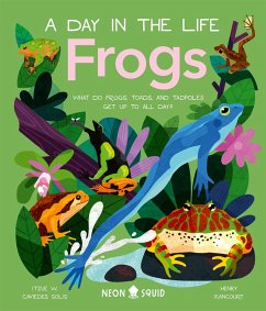 Frogs (A Day in the Life) - Caviedes-Solis, Itzue W.; Neon Squid