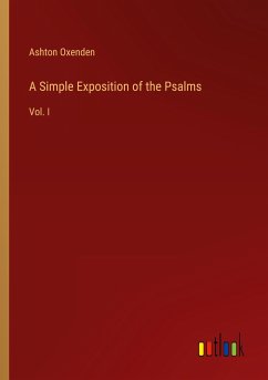 A Simple Exposition of the Psalms - Oxenden, Ashton