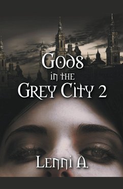 Gods in the Grey City 2 - A., Lenni