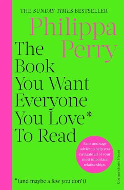 The Book You Want Everyone You Love* To Read *(and maybe a few you don't) - Perry, Philippa