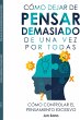 Cómo Dejar de Pensar Demasiado de Una... - Bild 1