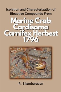 Isolation and Characterization of Bioactive Compounds From Marine Crab Cardisoma Carnifex Herbest 1796 - Silambarasan, R.