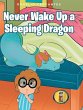 Never Wake Up a Sleeping Dragon - Bild 1