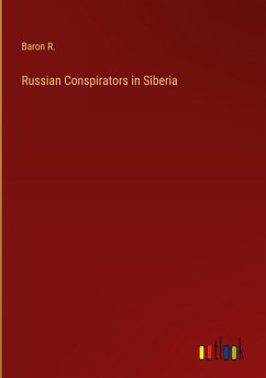 Russian Conspirators in Siberia