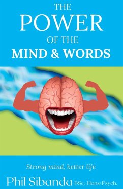 The Power of Mind and Words - Sibanda, Phil