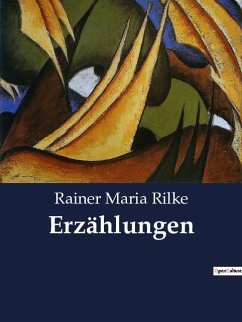 Erzählungen - Rilke, Rainer Maria