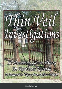 Thin Veil Investigators 27 Amazing Ghost Hunts In Northern Nevada - La Nae, Sandie