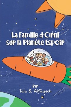 La Famille d'Orni sur la Planète Espoir - Alfaqeeh, Tala S.; Salman, Atika K.