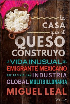 La Casa Que El Queso Construyó - Leal, Miguel A.