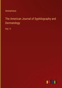 The American Journal of Syphilography and Dermatology