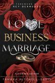 Love, Business & Marriage