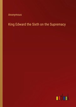 King Edward the Sixth on the Supremacy