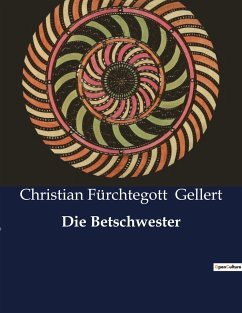 Die Betschwester - Gellert, Christian Fürchtegott
