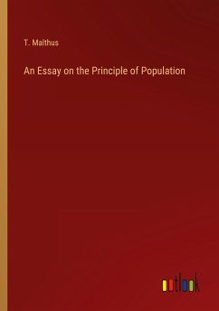 An Essay on the Principle of Population - Malthus, T.