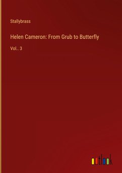 Helen Cameron: From Grub to Butterfly