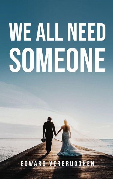 We All Need Someone We All Need Someone