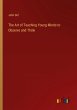 The Art of Teaching Young Minds to... - Bild 1