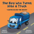 The Boy Who Turns Into a Truck