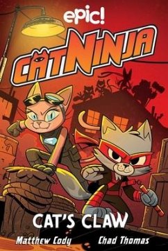 Cat Ninja: Cat's Claw - Cody, Matthew; Axelrod, Jadzia; Nordskog, Dan