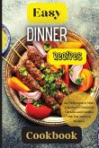 Easy Dinner Recipes Cookbook