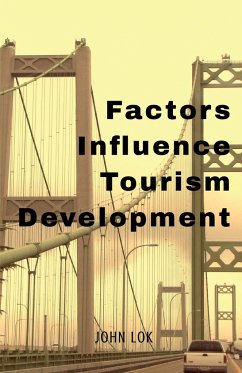 Factors Influence Tourism Development - Lok, John