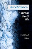 Acceptance - A Spiritual Way of Life (eBook, ePUB)