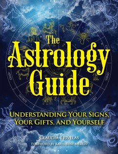 The Astrology Guide (eBook, ePUB) - Trivelas, Claudia