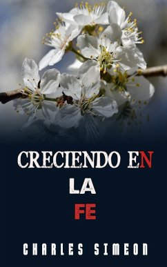 Creciendo En La Fe (eBook, ePUB) - Simeon, Charles