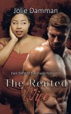 The Rented Wife - Dark BWWM Billionaire Romance (Greedy Alphas, #3) (eBook, ePUB)