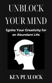 Unblock Your Mind (eBook, ePUB) Unblock Your Mind (eBook, ePUB)