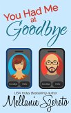 You Had Me at Goodbye (eBook, ePUB)